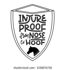 Injureproof from nose to hoof. Witty pun lettering for equestrian equine horse insurance and horse vet help and assessment. Concept for banners, leaflets, commercials and other forms of advertisement