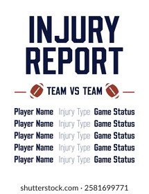 Injury report list for football. Player name, team name, injury type, game status. Match overview. Sport graphic. Vector illustration.