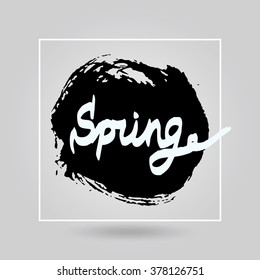 Ink brush frame. Spring Hand drawn text. Vector ink stains.