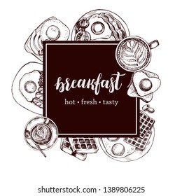 Ink hand drawn background with breakfast dishes - fried eggs, sausages, bacon, coffee. Food elements collection with brush calligraphy style lettering. Vector illustration. Menu or signboard template.