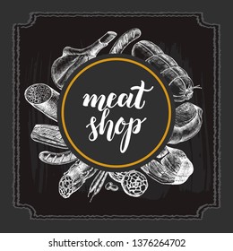 Ink hand drawn background with meat products, bacon, salami and sausages. Food elements collection. Vector illustration with brush calligraphy style lettering. Menu or signboard template.