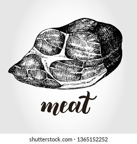 Ink hand drawn Piece of meat ham. Food elements collection for menu or signboard design. Vector illustration with brush calligraphy style lettering.