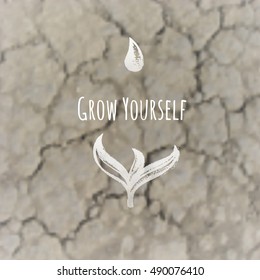 Ink hand drawn vector card Grow Yourself with sprout in desert