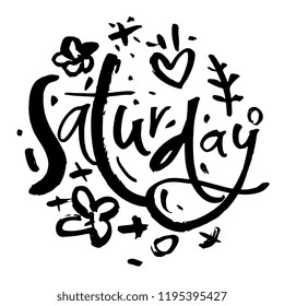 Ink illustration “Saturday”. Hand lettering for your designs: logo, for posters, invitations, cards, etc. White background.