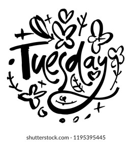 Ink illustration “Tuesday”. Hand lettering for your designs: logo, for posters, invitations, cards, etc. White background.