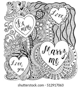 Ink love coloring design. Hand drawn coloring with zentangle ornaments hearts and lettering love marry me be mine. Love marry me lettering and doodle - Saint Valentine day background or postcard