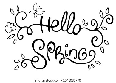 Ink pen lettering Hello Spring on white background. Vector illustration. Perfect for greeting card, invitation, postcard, print, elenent for design.