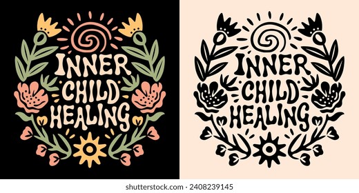 Inner child healing lettering floral badge. Spiritual girl quotes aesthetic journal cover illustration. Modern witch activities. Boho flowers witchy text for t-shirt design and poster print vector.