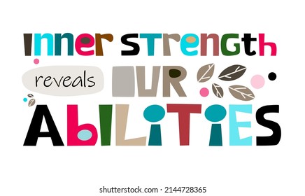 Inner strength reveals our abilities, I am confident, colourful letters motivational inspiring words. builds self esteem, affirmation phrase for a personal growth, banner badge clipart text design.