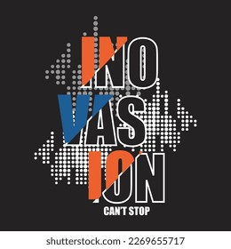 innovasion can't stop design typography vector illustration