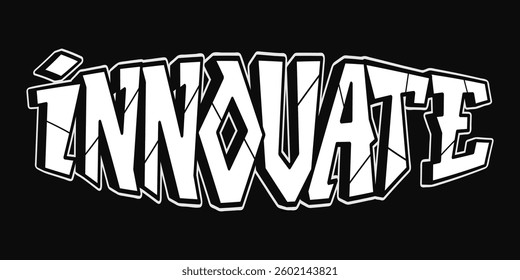 Innovate Graffiti Word Art. Trippy Psychedelic Bubble Letters for Poster and T-Shirt