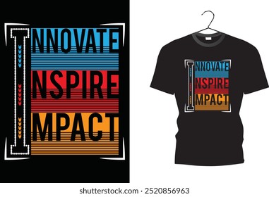 Innovate inspire impact. t shirt design. black t shirt 