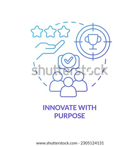 Innovate with purpose blue gradient concept icon. Business development. Immediate attention area abstract idea thin line illustration. Isolated outline drawing. Myriad Pro-Bold font used