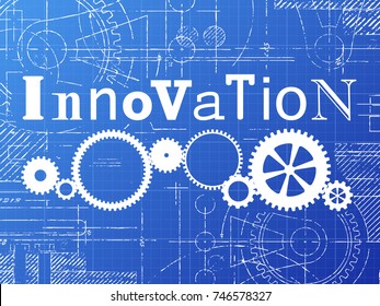 Innovation sign and gear wheels technical drawing on blueprint background
