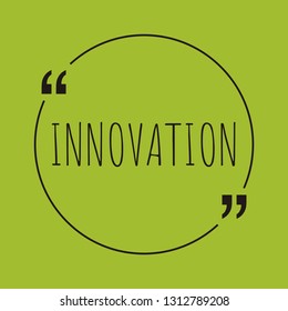 Innovation word concept. "Innovation" on green background with quote. Use for cover, banner, blog. 