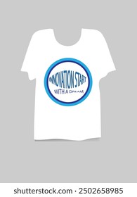 innovations start with a dream typography graphic design, for t-shirt  vector illustration