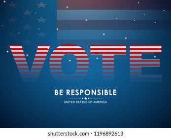 innovative abstract or poster for Vote Be Responsible or Election Day with nice and creative design illustration.