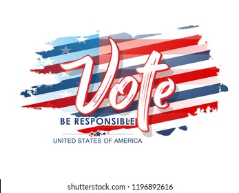 innovative abstract or poster for Vote Be Responsible or Election Day with nice and creative design illustration.