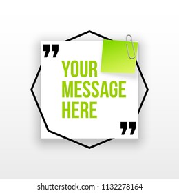Innovative quotation template in quotes against the White backdrop. Creative banner illustration with a quote in a frame with quotes. Color paper template modern typography design.