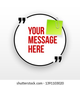 Innovative quotation template in quotes against the White backdrop. Creative banner illustration with a quote in a frame with quotes. Color paper template modern typography design.