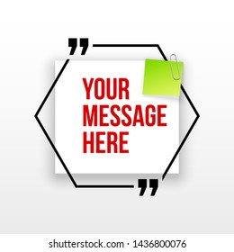 Innovative quotation template in quotes against the White backdrop. Creative banner illustration with a quote in a frame with quotes. Color paper template modern typography design.