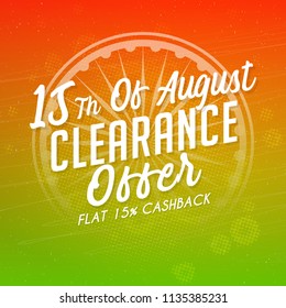 Innovative sale abstract or poster for Independence Day of INDIA Clearance Offer, 15th of August, with nice and creative design effect in a background, Clearance Offer.