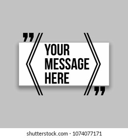 Innovative set vector quotation template in quotes against the White backdrop. Creative vector banner illustration with a quote in a frame with quotes. Color paper template modern typography design.
