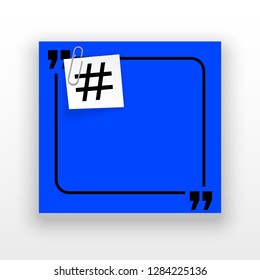 Innovative template against the White backdrop. Blue flat paper Creative banner illustration with hashtag in a frame with clip. Blue Color paper template modern typography hashtag design with clip