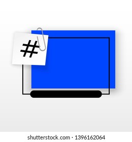 Innovative template against the White backdrop. Blue flat paper Creative banner illustration with hashtag in a frame with clip. Blue Color paper template modern typography hashtag design with clip