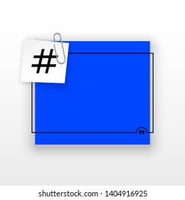 Innovative template against the White backdrop. Blue flat paper Creative banner illustration with hashtag in a frame with clip. Blue Color paper template modern typography hashtag design with clip