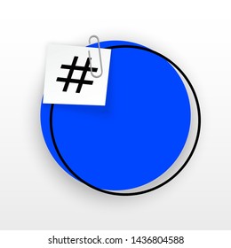 Innovative template against the White backdrop. Blue flat paper Creative banner illustration with hashtag in a frame with clip. Blue Color paper template modern typography hashtag design with clip