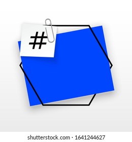 Innovative template against the White backdrop. Blue flat paper Creative banner illustration with hashtag in a frame with clip. Blue Color paper template modern typography hashtag design with clip