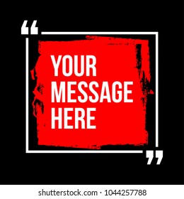 Innovative vector quotation template in quotes against the backdrop of a blob of ink. Creative vector banner illustration with a quote in a frame with quotes. Color paper template modern grunge design