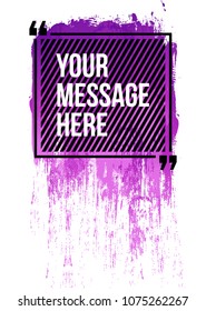 Innovative vector quotation template in quotes against the backdrop of a blob of ink. Creative vector banner illustration with a quote in a frame with quotes. Color paper template modern grunge design