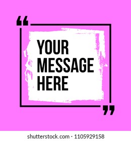 Innovative vector quotation template in quotes against the backdrop of a blob of ink. Creative vector banner illustration with a quote in a frame with quotes. Color paper template modern grunge design