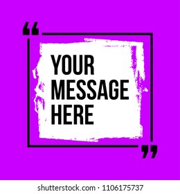 Innovative vector quotation template in quotes against the backdrop of a blob of ink. Creative vector banner illustration with a quote in a frame with quotes. Color paper template modern grunge design