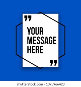 Innovative vector quotation template in quotes against the Blue backdrop. Creative vector banner illustration with a quote in a frame with quotes. Color paper template modern typography design.