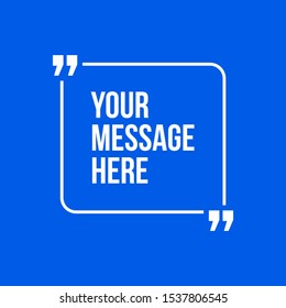 Innovative vector quotation template in quotes against the Blue backdrop. Creative vector banner illustration with a quote in a frame with quotes. Color paper template modern typography design.