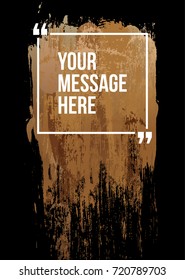 Innovative vector quotation template in quotes against the backdrop of a blob of ink. Creative vector banner illustration with a quote in a frame with quotes. Color paper template modern grunge design