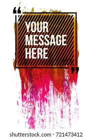 Innovative vector quotation template in quotes against the backdrop of a blob of ink. Creative vector banner illustration with a quote in a frame with quotes. Color paper template modern grunge design