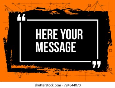 Innovative vector quotation template in quotes against the backdrop of a blob of ink. Creative vector banner illustration with a quote in a frame with quotes. Color paper template modern grunge design