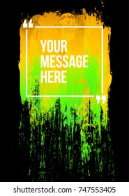Innovative vector quotation template in quotes against the backdrop of a blob of ink. Creative vector banner illustration with a quote in a frame with quotes. Color paper template modern grunge design