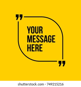 Innovative vector quotation template in quotes against the Yellow backdrop. Creative vector banner illustration with a quote in a frame with quotes. Color paper template modern typography design.