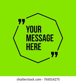 Innovative vector quotation template in quotes against the Green backdrop. Creative vector banner illustration with a quote in a frame with quotes. Color paper template modern typography design.