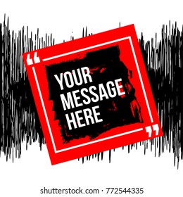 Innovative vector quotation template in quotes against the backdrop of a blob of ink. Creative vector banner illustration with a quote in a frame with quotes. Color paper template modern grunge design
