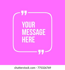 Innovative vector quotation template in quotes against the Pink backdrop. Creative vector banner illustration with a quote in a frame with quotes. Color paper template modern typography design.