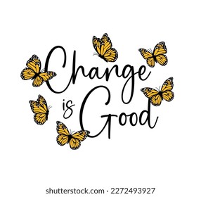 Inpirational slogan with yellow monarch butterflies, vector design for fashion card, poster prints, hand drawn butterflies