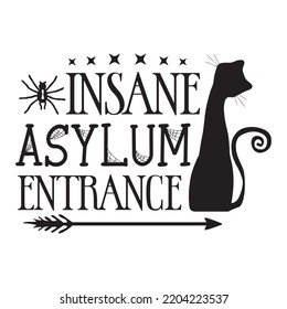 Insane asylum entrance Happy Halloween shirt print template, Pumpkin Fall Witches Halloween Costume shirt design