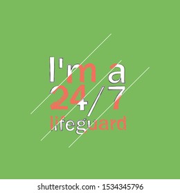 The inscription I am a 24-hour lifeguard for printing on clothes for rescuers. Stylish inscription with slice effect about the call for help. Bright design with broken text effect for t-shirts.