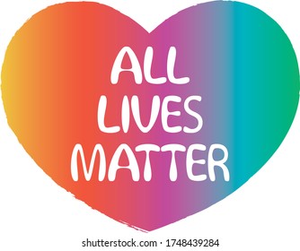 The inscription All lives matter in the heart. Rainbow gradient.